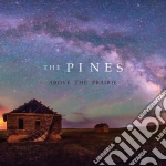 (LP Vinile) Pines (The) - Above The Prairie vinile