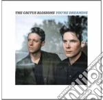 Cactus Blossoms - You're Dreaming cd