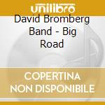 David Bromberg Band - Big Road cd