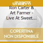 Ron Carter & Art Farmer - Live At Sweet Basil cd musicale di Ron carter & art far
