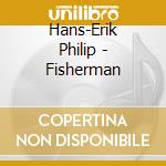 Hans-Erik Philip - Fisherman cd