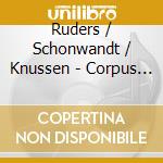 Ruders / Schonwandt / Knussen - Corpus Cum Figuris cd musicale di Ruders / Schonwandt / Knussen