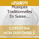 Musiques Traditionnelles En Suisse Romande / Various cd musicale