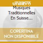 Musiques Traditionnelles En Suisse Romande / Various cd