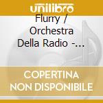 Flurry / Orchestra Della Radio - Swiss Post-Romantic Composer cd musicale di Flurry / Orchestra Della Radio