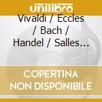 Vivaldi / Eccles / Bach / Handel / Salles - Concerto For Two Double Basses / Sonata In A Minor cd
