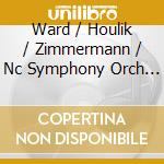 Ward / Houlik / Zimmermann / Nc Symphony Orch - Jubilation Overture / Symphony 4 cd