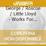 George / Roscoe / Little Lloyd - Works For Violin & Piano-Lament, Air & Dance cd