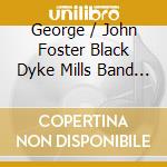 George / John Foster Black Dyke Mills Band Lloyd - English Heritage cd