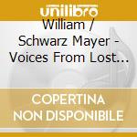 William / Schwarz Mayer - Voices From Lost Realms cd