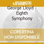 George Lloyd - Eighth Symphony cd