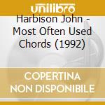 Harbison John - Most Often Used Chords (1992) cd musicale di Harbison John