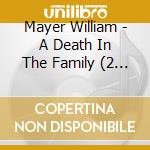 Mayer William - A Death In The Family (2 Cd) cd