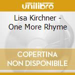 Lisa Kirchner - One More Rhyme cd
