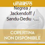 Negrea / Jackendoff / Sandu-Dediu - Romanian Music For Clarinet & Piano cd