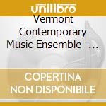 Vermont Contemporary Music Ensemble - Somewhere East Of Topeka cd