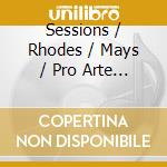 Sessions / Rhodes / Mays / Pro Arte Quartet - Pro Arte String Quartet cd