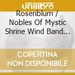 Rosenblum / Nobles Of Mystic Shrine Wind Band - Impetuosities cd