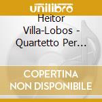 Heitor Villa-Lobos - Quartetto Per Archi N.1 (1915) cd musicale di Villa Lobos Heitor