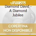 Diamond David - A Diamond Jubilee cd