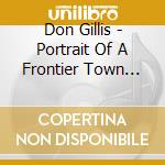 Don Gillis - Portrait Of A Frontier Town (1947) (Sacd) cd