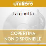 La giuditta cd