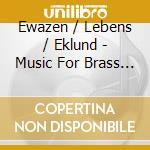 Ewazen / Lebens / Eklund - Music For Brass Instruments cd
