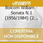 Bolcom William - Sonata N.1 (1956/1984) (2 Cd) cd