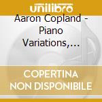 Aaron Copland - Piano Variations, Piano Sonata, Piano Fantasy cd