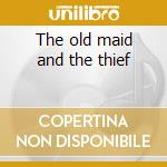 The old maid and the thief cd musicale di Menotti gian carlo