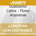 Guastavino Carlos - Flores Argentinas cd