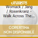 Womack / Jang / Rosenkranz - Walk Across The Surface Of The Sun cd