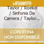 Taylor / Roekel / Sinfonia Da Camera / Taylor - Machine Awakes cd