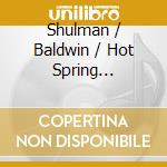 Shulman / Baldwin / Hot Spring Festival / Reis - Works For Cello cd