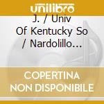 J. / Univ Of Kentucky So / Nardolillo Strauss - Die Fledermaus cd