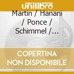 Martin / Hanani / Ponce / Schimmel / Dixson - Cello Music cd