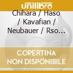 Chihara / Haso / Kavafian / Neubauer / Rso - Paul Chihara: Love Music cd