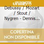 Debussy / Mozart / Stout / Nygren - Dennis Nygren: A Clarinet Collective cd