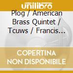 Plog / American Brass Quintet / Tcuws / Francis - Regenesis: Music Of Renewal cd