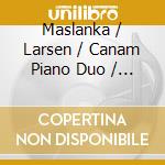 Maslanka / Larsen / Canam Piano Duo / Lutoslawski - This Is The World cd