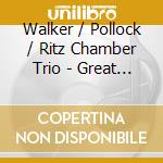 Walker / Pollock / Ritz Chamber Trio - Great American Concert Music cd