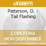 Patterson, D. - Tail Flashing cd