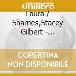 Laura / Shames,Stacey Gilbert - Elation cd musicale di Laura / Shames,Stacey Gilbert