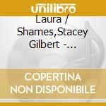 Laura / Shames,Stacey Gilbert - Elation cd