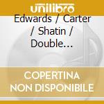 Edwards / Carter / Shatin / Double Entendre Music - Double Take: American Reed cd
