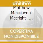 Matthew Messiaen / Mccright - Contemplations: Music Of Olivier Messiaen cd