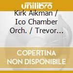 Kirk Aikman / Ico Chamber Orch. / Trevor - Momentum 21: New Music For A New Century cd