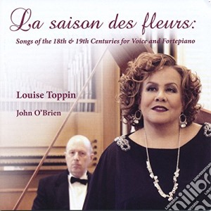 Saison Des Fleurs (La): Songs Of The 18th & 19th Centuries For Voice And Fortepiano cd musicale di Righini Vincenzo