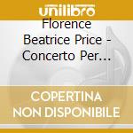 Florence Beatrice Price - Concerto Per Violino N.1 In Re (1939)