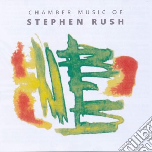 Stephen Rush - Chamber Music Of cd musicale di Rush / Porter / Jackson